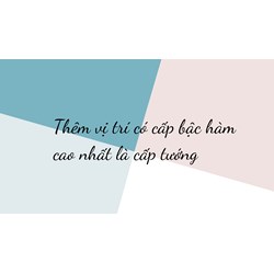 Thêm vị trí có cấp bậc hàm cao nhất là cấp tướng