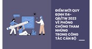 Điểm mới Quy định 114-QĐ/TW 2023 về phòng chống tham nhũng trong công tác cán bộ
