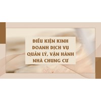 Điều kiện kinh doanh dịch vụ quản lý, vận hành nhà chung cư