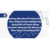 Hướng dẫn khai Tờ khai thuế thu nhập doanh nghiệp (áp dụng đối với hoạt động chuyển nhượng bất động sản theo từng lần phát sinh)
