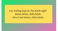 Các trường hợp bị cấm hành nghề khám bệnh, chữa bệnh theo Luật?