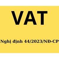 Nội dung và điểm mới Nghị định 44/2023/NĐ-CP giảm thuế GTGT