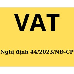 Nội dung và điểm mới Nghị định 44/2023/NĐ-CP giảm thuế GTGT