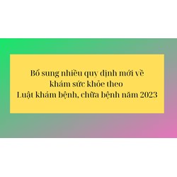 Quy định mới về khám sức khỏe theo Luật Khám bệnh chữa bệnh