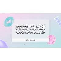 Đoạn văn thuật lại một phần cuộc họp của tổ em có dùng dấu ngoặc kép