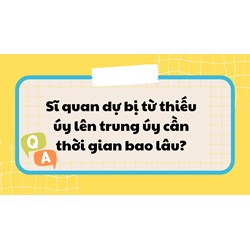 Sĩ quan dự bị từ thiếu úy lên trung úy cần thời gian bao lâu?