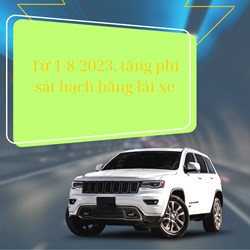 Tăng phí sát hạch bằng lái xe máy, ô tô lên bao nhiêu tiền?