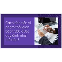 Cách tính tiền vi phạm thời gian báo trước được quy định như thế nào?