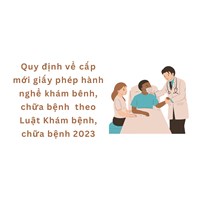 Quy định về cấp mới giấy phép hành nghề khám bệnh, chữa bệnh