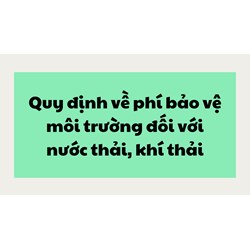 Quy định về phí bảo vệ môi trường đối với nước thải, khí thải