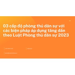03 cấp độ phòng thủ dân sự với các biện pháp áp dụng tăng dần