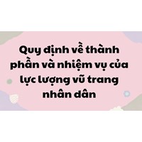 Quy định về thành phần và nhiệm vụ của lực lượng vũ trang nhân dân