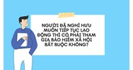 Người đã nghỉ hưu muốn tiếp tục lao động thì có phải tham gia bảo hiểm xã hội bắt buộc không?