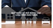 Quy định về mở rộng các loại hình bảo hiểm