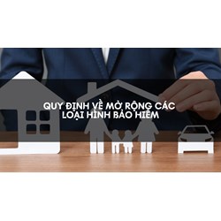 Quy định về mở rộng các loại hình bảo hiểm