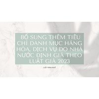 Tiêu chí danh mục hàng hóa, dịch vụ do Nhà nước định giá