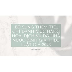 Tiêu chí danh mục hàng hóa, dịch vụ do Nhà nước định giá