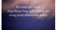 Bổ sung quy định ứng dụng công nghệ thông tin trong kinh doanh bảo hiểm