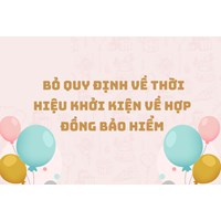 Bỏ quy định về thời hiệu khởi kiện về hợp đồng bảo hiểm