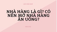 Nhà hàng là gì? Có nên mở nhà hàng ăn uống?