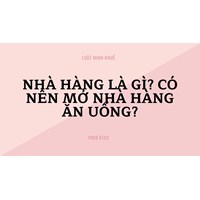 Nhà hàng là gì? Có nên mở nhà hàng ăn uống?
