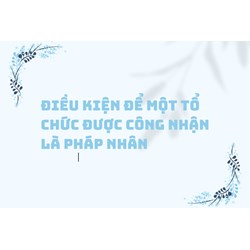 Điều kiện để một tổ chức được công nhận là pháp nhân