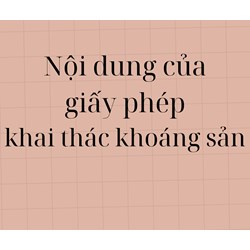 Nội dung của giấy phép khai thác khoáng sản