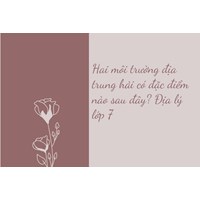 Hai môi trường địa trung hải có đặc điểm nào sau đây? Địa lý lớp 7