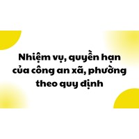 Nhiệm vụ, quyền hạn của công an xã, phường theo quy định