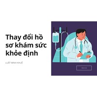 Thay đổi hồ sơ khám sức khỏe định