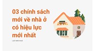 03 chính sách mới về nhà ở có hiệu lực mới nhất