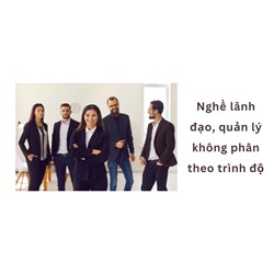 Nghề lãnh đạo, quản lý không phân theo trình độ