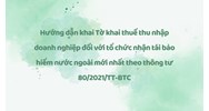 Hướng dẫn khai Tờ khai thuế thu nhập doanh nghiệp đối với tổ chức nhận tái bảo hiểm nước ngoài mới nhất theo thông tư 80/2021/TT-BTC