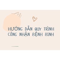 Hướng dẫn quy trình công nhận bệnh binh
