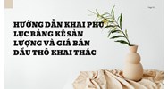 Hướng dẫn khai Phụ lục bảng kê sản lượng và giá bán dầu thô khai thác