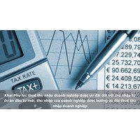 Khai Phụ lục thuế thu nhập doanh nghiệp được ưu đãi đối với thu nhập từ dự án đầu tư mới, thu nhập của doanh nghiệp được hưởng ưu đãi thuế thu nhập doanh nghiệp