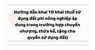 Hướng dẫn khai Tờ khai thuế sử dụng đất phi nông nghiệp áp dụng trong trường hợp chuyển nhượng, thừa kế, tặng cho quyền sử dụng đất