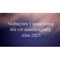 Những lưu ý quan trọng đối với doanh nghiệp liên quan đến thuế?