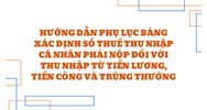 Hướng dẫn Phụ lục bảng xác định số thuế thu nhập cá nhân phải nộp đối với thu nhập từ tiền lương, tiền công và trúng thưởng