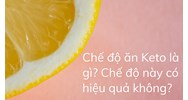 Chế độ ăn Keto là gì? Chế độ này có hiệu quả không?