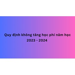 Quy định không tăng học phí cho năm năm học mới