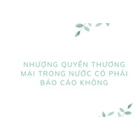 Nhượng quyền thương mại trong nước có phải báo cáo không