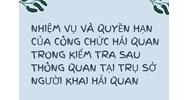 Nhiệm vụ và quyền hạn của công chức hải quan trong kiểm tra sau thông quan tại trụ sở người khai hải quan
