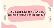 Định nghĩa hình tam giác cân, tam giác vuông cân và bài tập