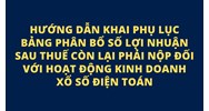 Hướng dẫn khai Phụ lục bảng phân bổ số lợi nhuận sau thuế còn lại phải nộp đối với hoạt động kinh doanh xổ số điện toán