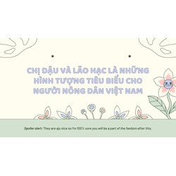 Chị Dậu và lão Hạc là những hình tượng tiêu biểu cho người nông dân Việt Nam