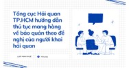Tổng cục Hải quan TP.HCM hướng dẫn thủ tục mang hàng về bảo quản theo đề nghị của người khai hải quan
