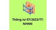 Đã có Thông tư 07/2023/TT-NHNN sửa đổi Thông tư quy định nhập khẩu hàng hóa phục vụ hoạt động in, đúc tiền của NHNN Việt Nam
