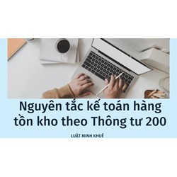 Nguyên tắc kế toán hàng tồn kho theo Thông tư 200