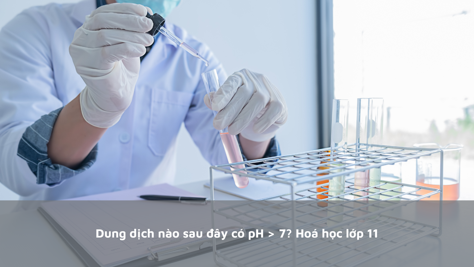 Cách nhận biết dung dịch có pH 7 hiệu quả và chính xác